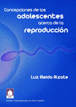 Imagen del libro Concepciones de los adolescentes acerca de la reproducción