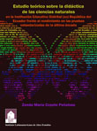Imagen del libro Estudio teórico sobre la didáctica de las Ciencias Naturales en la Institución Educativa Distrital (IED) República del Ecuador, frente al rendimiento en ésta área en las pruebas estandarizadas de la última década