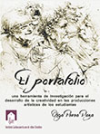 Imagen del libro El Portafolio, una herramienta de investigación para el desarrollo de la creatividad en las producciones artísticas de los estudiantes