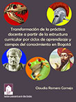 Imagen del libro Transformación de la Práctica Docente a partir de la Estructura Curricular por Ciclos de Aprendizaje y Campos del Conocimiento en Bogotá Estudio de Caso