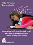 Imagen del libro Representaciones sociales de los docentes de primaria, sobre evaluación de los aprendizajes en el contexto del Colegio Ismael Perdomo