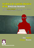 Imagen del libro Incidencia en la gestión educativa de los directivos docentes desde su actuar profesional en los procesos y procedimientos que se adelantan en el Colegio Chuniza I. E. D.