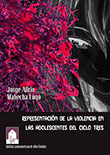 Imagen del libro Representación de la violencia en las adolescentes del ciclo tres (grados 5.º, 6.º y 7.º) de un colegio público de Bogotá