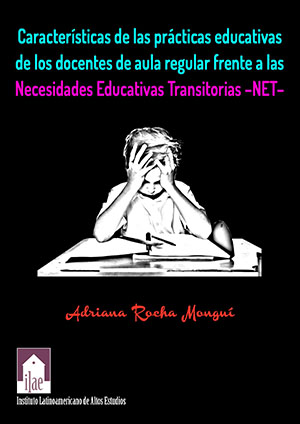 Imagen del libro Características de las prácticas educativas de los docentes de aula regular frente a las necesidades educativas transitorias –NET–
