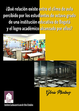 Imagen del libro ¿Qué relación existe entre el clima de aula percibido por los estudiantes de octavo grado de una institución educativa de bogotá y el logro académico alcanzado por ellos?