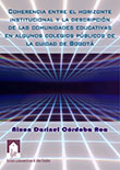 Imagen del libro Coherencia entre el horizonte institucional y la descripción de las comunidades educativas en algunos colegios públicos de la ciudad de Bogotá