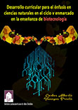 Imagen del libro Desarrollo curricular para el énfasis en ciencias naturales en el ciclo V enmarcado en la enseñanza de biotecnología