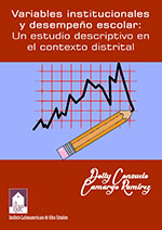 Imagen del libro Variables institucionales y desempeño escolar: Un estudio descriptivo en el contexto distrital