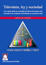 Imagen del libro Televisión, ley y sociedad: Una visión desde la sociología jurídica del impacto del contenido de los medios de comunicación en menores de edad. Tomo II, Ley y sociedad