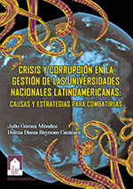 Imagen del libro Crisis y corrupción en la gestión de las universidades nacionales latinoamericanas: causas y estrategias para combatirlas